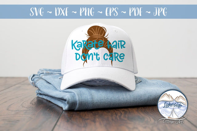Karate Hair Don't Care SVG Lakeside Cottage Arts 