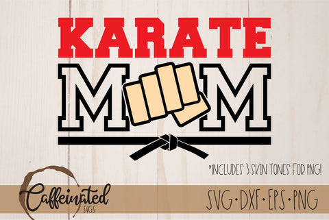 Karate Mom SVG SVG Caffeinated SVGs 