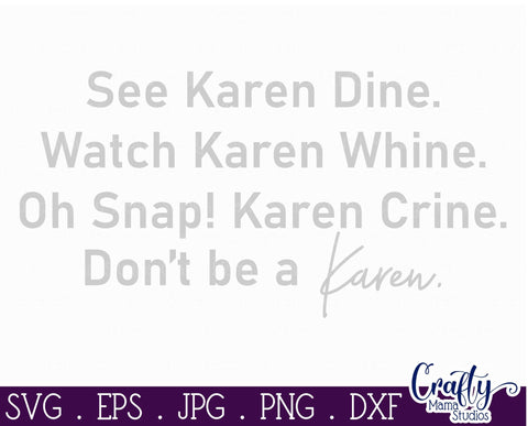 Karen Svg - Funny Quote Svg - Don't Be a Karen Cut File SVG Crafty Mama Studios 