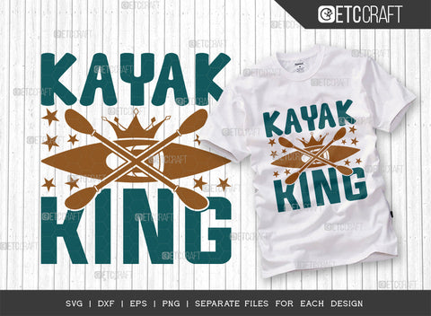 Kayak King SVG Bundle, Kayak Svg, Kayak Life Svg, Canoe Svg, Kayak Saying Svg, Lake Quotes, ETC T00295 SVG ETC Craft 
