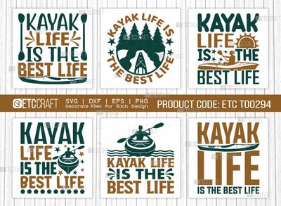 Kayak Life Is The Best Life SVG Bundle, Kayak Svg, Kayak Life Svg, Canoe Svg, Kayak Saying Svg, Lake Quotes, ETC T00294 SVG ETC Craft 
