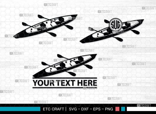 Kayak Monogram, Kayak Silhouette, Kayak SVG, Canoe Svg, Kayaker Svg, Kayaking Svg, Paddle Svg, Kayak Boat Svg, Water Sports Svg, Kayak Svg, SB00044 SVG ETC Craft 