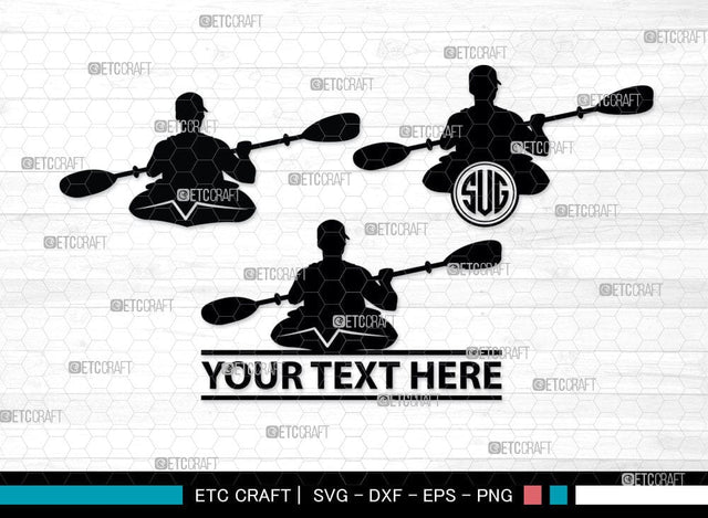 Kayak Monogram, Kayak Silhouette, Kayak SVG, Canoe Svg, Kayaker Svg, Kayaking Svg, Paddle Svg, Kayak Boat Svg, Water Sports Svg, Kayak Svg, SB00044 SVG ETC Craft 