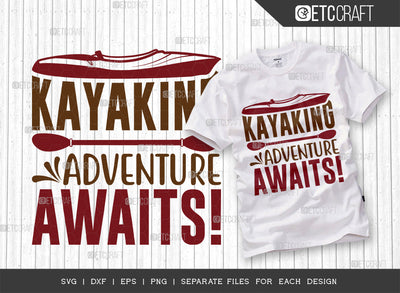 Kayaking Adventure Awaits SVG Cut File, Kayak Svg, Kayak Life Svg, Canoe Svg, Kayak Saying Svg, Lake Quotes, ETC T00304 SVG ETC Craft 