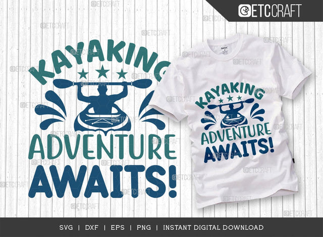 Kayaking Adventure Awaits SVG Cut File, Kayak Svg, Kayak Life Svg, Canoe Svg, Kayak Saying Svg, Lake Quotes, TG 00632 SVG ETC Craft 