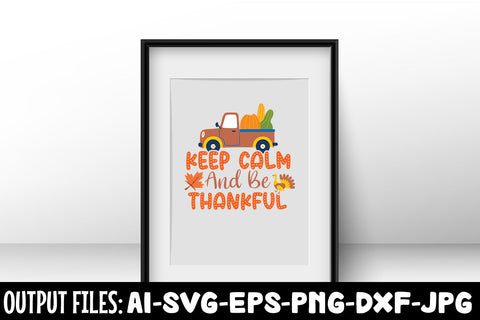 Keep Calm And Be Thankful, SVG Design SVG Rafiqul20606 