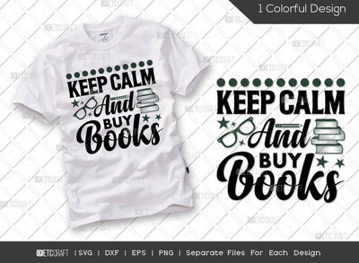 Keep Calm And Buy Books SVG Cut File | Reading Svg | Bookworm Svg | Bibliophile Svg | Book Lover Svg | Librarian Svg | Reading Quote Svg SVG ETC Craft 