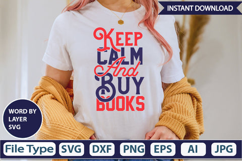 Keep Calm And Buy Books SVG Cut File SVG DesignPlante 503 