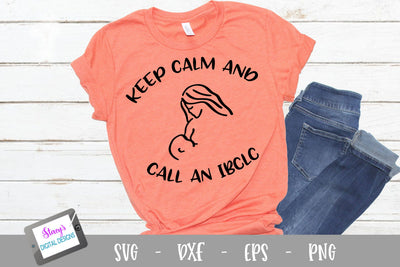 Keep calm and call an IBCLC SVG - Lactation Consultant SVG SVG Stacy's Digital Designs 
