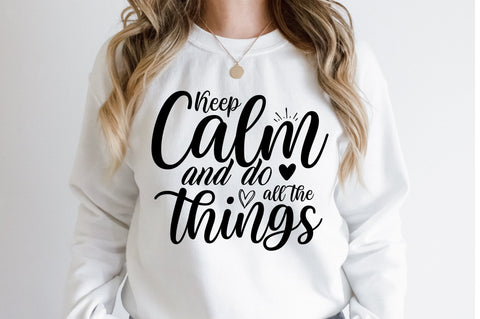 Keep calm and do all the things SVG SVG orpitasn 