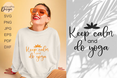 Keep calm and do Yoga SVG yoga quote with a lotus flower SVG Klava P 
