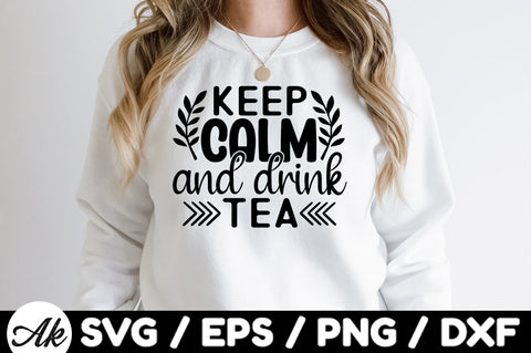 Keep calm and drink tea svg SVG akazaddesign 