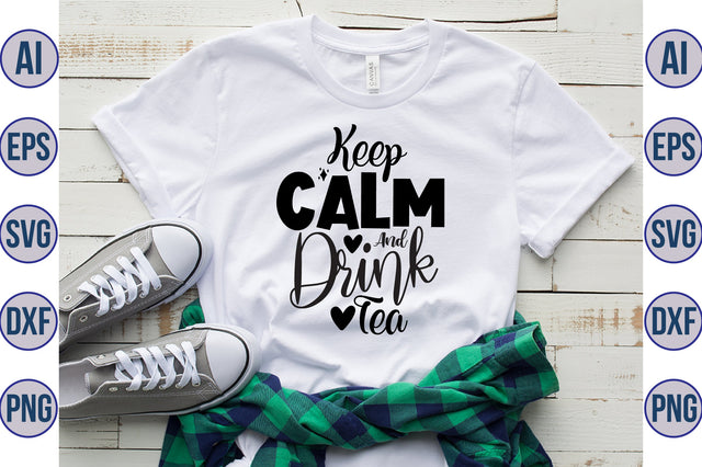 Keep Calm And Drink Tea svg SVG orpitasn 