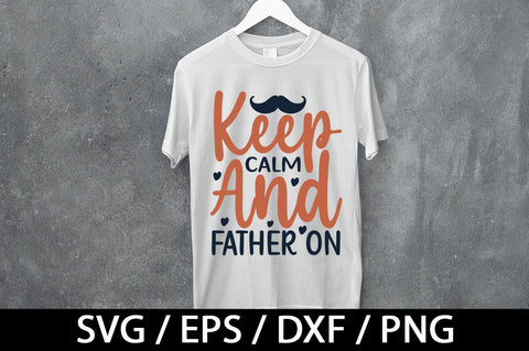 Keep calm and father on svg SVG akazaddesign 