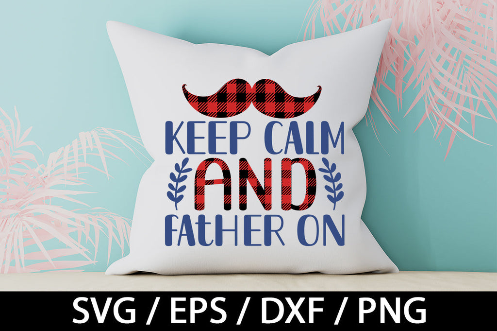 Keep calm and father on svg - So Fontsy