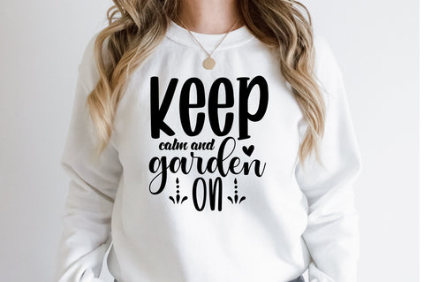 Keep calm and garden on svg SVG orpitasn 