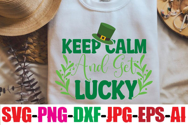 Keep Calm And Get Lucky SVG MStudio 