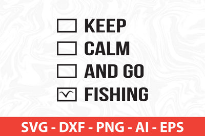 keep calm and go fishing svg SVG nirmal108roy 