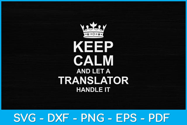 Keep Calm And Let A Handle It Translate Svg Design SVG artprintfile 