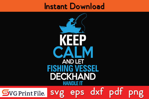 Keep Calm And Let Fishing SVG PNG CRAFTS File SVG SVG Print File 