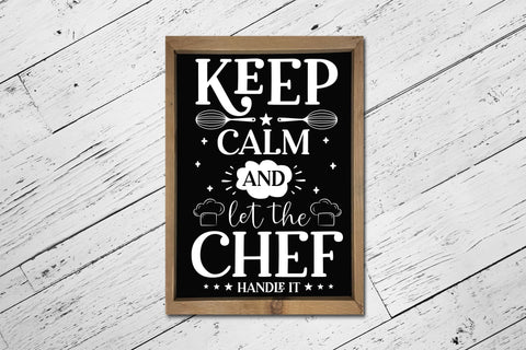 Keep Calm and Let the Chef Handle It SVG SVG CraftLabSVG 