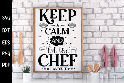 Keep Calm and Let the Chef Handle It SVG SVG CraftLabSVG 