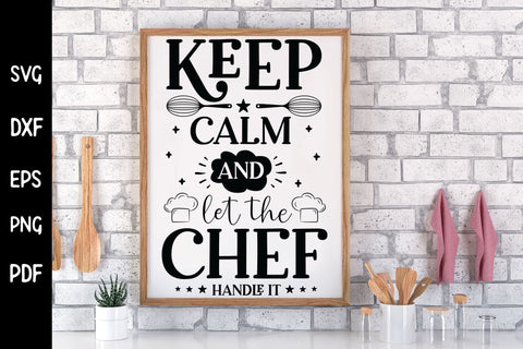 Keep Calm and Let the Chef Handle It SVG SVG CraftLabSVG 