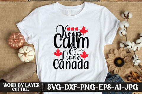 Keep Calm and Love Canada SVG CUT FILE SVG MStudio 