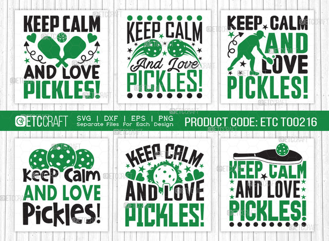 Keep Calm And Love Pickles SVG Bundle, Pickleball Svg, Sports Svg, Pickleball Game Svg, Pickleball Tshirt Design, Pickleball Quotes, ETC T00216 SVG ETC Craft 