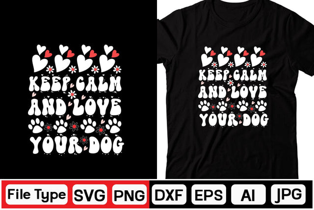 Keep Calm And Love Your Dog Retro SVG SVGs,Quotes and Sayings,Food & Drink,On Sale, Print & Cut SVG DesignPlante 503 