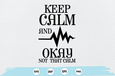 keep calm and okay not that calm SVG md faruk hossain 