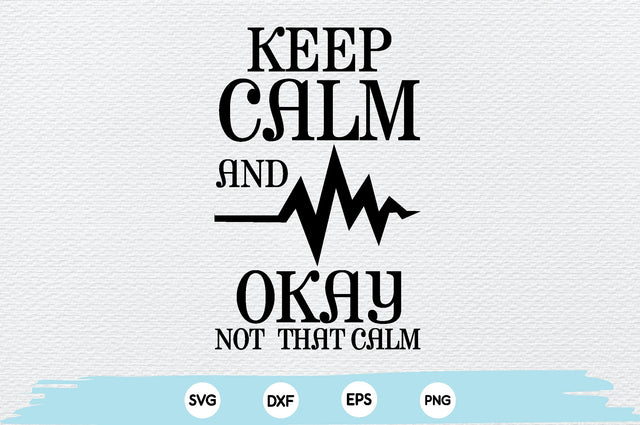 keep calm and okay not that calm SVG md faruk hossain 