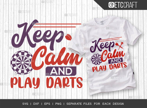 Keep Calm And Play Darts SVG Bundle, Darts Svg, Sports Svg, Dartboard Svg, Game Svg, Darts Sayings Svg, Darts Quotes, ETC T00269 SVG ETC Craft 