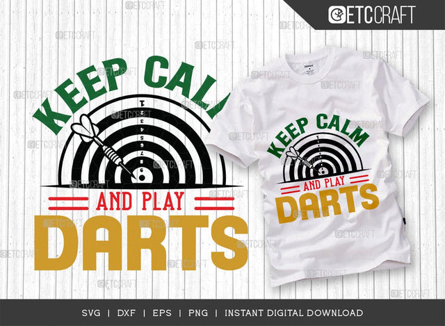 Keep Calm And Play Darts SVG Cut File, Darts Svg, Sports Svg, Dartboard Svg, Game Svg, Darts Sayings Svg, Darts Quotes, TG 00585 SVG ETC Craft 