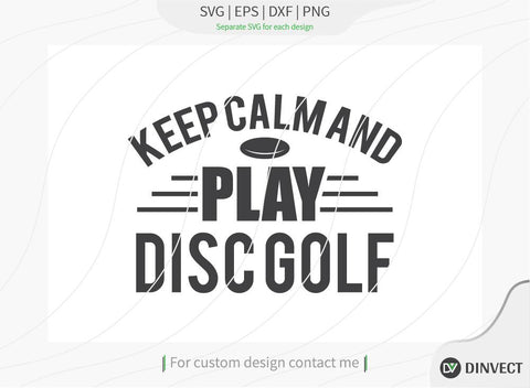 Keep calm and play disc golf SVG cut file, Disc Golfer SVG, Disc Golf Player SVG, Disc Golf Shirt, Disc Golf T-shirt Design, T-shirt Design, SVG Dinvect 