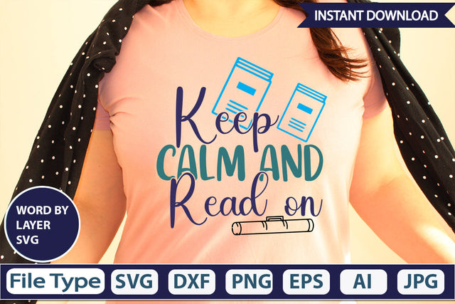 Keep Calm And Read On SVG Cut File SVG DesignPlante 503 