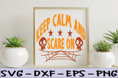 Keep calm and scare on SVG thesvgfactory 