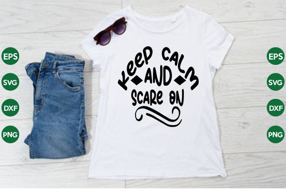 Keep calm and scare on SVG thesvgfactory 