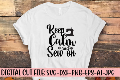 Keep Calm and Sew on SVG Cut File SVG Syaman 