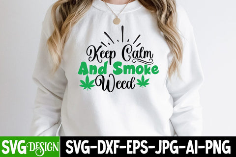 Keep Calm And Smoke Weed SVG Cut File, Keep Calm And Smoke Weed SVG Quotes SVG BlackCatsMedia 