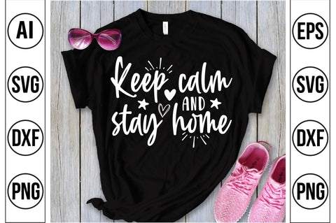 Keep calm and stay home SVG SVG orpitasn 