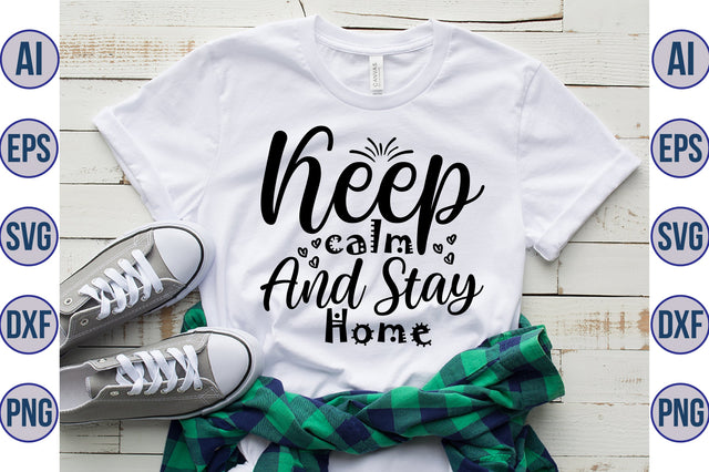 Keep calm and stay home svg SVG orpitasn 