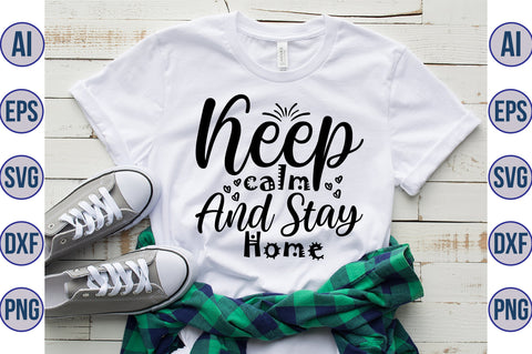 Keep calm and stay home svg SVG orpitasn 