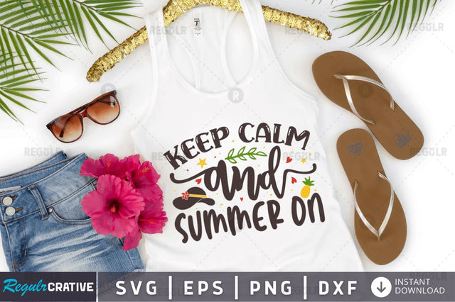 Keep calm and summer on SVG SVG Regulrcrative 