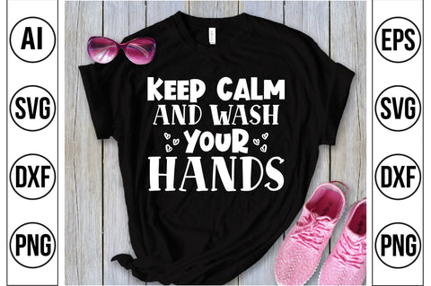Keep calm and wash your hands SVG SVG orpitasn 