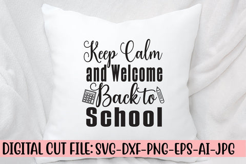 Keep Calm and Welcome Back to School SVG Cut File SVG Syaman 