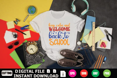 Keep Calm and Welcome Back to School SVG Shahin alam 