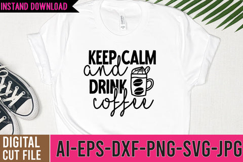 Keep Calm Drink Coffee SVG Cut File SVG BlackCatsMedia 