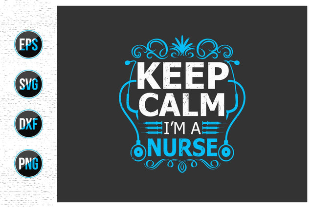 Keep calm i'm a nurse svg design. SVG uniquesvg99 