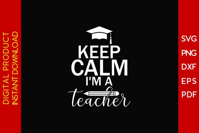 Keep Calm I'm A Teacher SVG PNG PDF Cut File SVG Creativedesigntee 